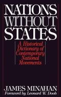 Nations Without States di James Minahan edito da Greenwood