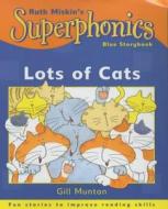 Superphonics: Blue Storybook: Lots Of Cats di Gill Munton edito da Hachette Children's Group