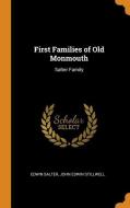First Families Of Old Monmouth di Edwin Salter, John Edwin Stillwell edito da Franklin Classics Trade Press