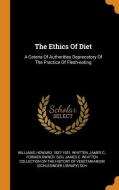 The Ethics of Diet: A Catena of Authorities Deprecatory of the Practice of Flesh-Eating di Howard Williams edito da FRANKLIN CLASSICS TRADE PR