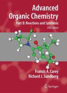 Advanced Organic Chemistry: Part B: Reactions and Synthesis di Francis A. Carey, Richard J. Sundberg edito da SPRINGER NATURE