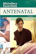 Midwifery Essentials: Antenatal di Helen Baston, Jennifer Hall edito da Elsevier Health Sciences