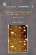 Formation and Properties of Clay-Polymer Complexes di B. K. G. Theng edito da ELSEVIER SCIENCE & TECHNOLOGY