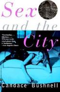 Sex and the City di Candace Bushnell edito da Grand Central Publishing