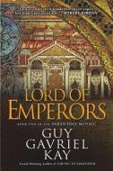 Lord of Emperors di Guy Gavriel Kay edito da ROC BOOKS
