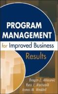Program Management For Improved Business Results di Dragan Z. Milosevic, Russ Martinelli, James M. Waddell edito da John Wiley And Sons Ltd