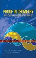 Proof in Geometry: With "mistakes in Geometric Proofs" di A. I. Fetisov, Ya S. Dubnov edito da DOVER PUBN INC