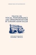 Treatise on Vocal Performance and Ornamentation by Johann Adam             Hiller di Johann Adam Hiller edito da Cambridge University Press