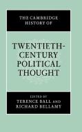 The Cambridge History of Twentieth-Century Political Thought di Terence Ball, Richard Bellamy edito da Cambridge University Press