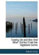 Twenty-Six and One: And Other Stories from the Vagabond Series di Maksim Gorky edito da BiblioLife