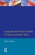 Language and World Creation in Poems and Other Texts di Elena Semino edito da Taylor & Francis Ltd