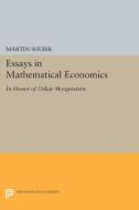 Essays in Mathematical Economics, in Honor of Oskar Morgenstern di Martin Shubik edito da Princeton University Press