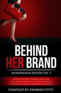 Behind Her Brand: Entrepreneur Edition Behind Her Brand: Entrepreneur Edition