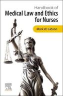Ethics and Law for Nursing Practice di Mark Gibson edito da ELSEVIER