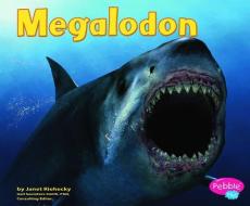 Megalodon di Janet Riehecky edito da PEBBLE PLUS
