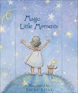 Magic Little Moments di Patrick Regan edito da Andrews McMeel Publishing