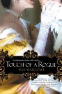 Touch of a Rogue di Mia Marlowe edito da Kensington Publishing