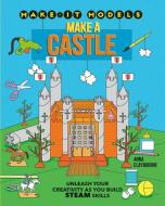 Make a Castle di Anna Claybourne edito da CRABTREE PUB
