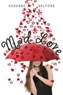 Mad Love di Suzanne Selfors edito da Walker & Company