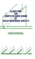 Algorithms for Computer-Aided Design of Linear Microwave Circuits di Stanislaw Rosloniec edito da ARTECH HOUSE INC