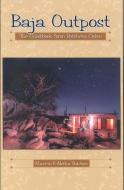 Baja Outpost: The Guest Book from Patchen's Cabin di Marvin Patchen edito da SUNBELT PUBN