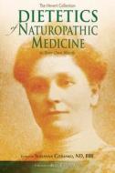 Dietetics Of Naturopathic Medicine edito da Ncnm Press
