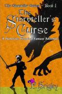The Storyteller's Curse: A Humorous Historical Fantasy Adventure di Patricia Srigley edito da LIGHTNING SOURCE INC
