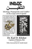 Indoc: Ideology, Propaganda and Conflict in the Corps and Al-Qaida di Karl D. Klicker edito da Vade Mecum Publishing Group