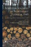 Forest Resources of Northeast Florida. 1949; no.30 di James F. McCormack edito da LIGHTNING SOURCE INC
