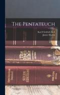 The Pentateuch di James Martin, Karl Friedrich Keil edito da LEGARE STREET PR