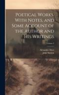 Poetical Works. With Notes, and Some Account of the Author and his Writings; Volume 2 di Alexander Dyce, John Skelton edito da LEGARE STREET PR
