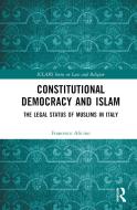 Constitutional Democracy And Islam di Francesco Alicino edito da Taylor & Francis Ltd