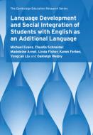 Language Development and Social Integration of Students with English as an Additional Language di Michael Evans, Claudia Schneider, Madeleine Arnot edito da CAMBRIDGE