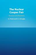 The Nuclear Cooper Pair di Gregory Potel Aguilar, Ricardo A. Broglia edito da Cambridge University Press