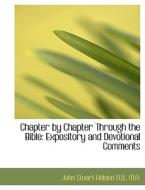 Chapter By Chapter Through The Bible di John Stuart Holden edito da Bibliolife