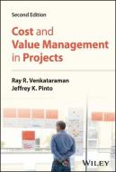 Cost And Value Management In Projects, 2nd Edition di Venkataraman edito da John Wiley & Sons Inc