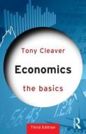 Economics: The Basics di Tony Cleaver edito da Taylor & Francis Ltd