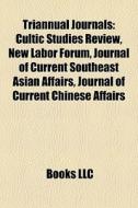 Triannual Journals: Cultic Studies Revie di Books Llc edito da Books LLC, Wiki Series