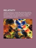 Relativity: Theory Of Relativity, Spacet di Books Llc edito da Books LLC, Wiki Series