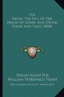 The Raven, the Fall of the House of Usher, and Other Poems and Tales (1898) di Edgar Allan Poe edito da Kessinger Publishing