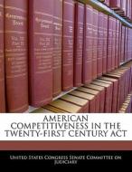 American Competitiveness In The Twenty-first Century Act edito da Bibliogov