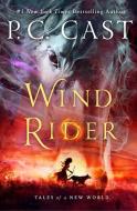 Wind Rider di P. C. Cast edito da Macmillan USA