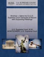Brodnax V. Aetna Ins Co U.s. Supreme Court Transcript Of Record With Supporting Pleadings di W W Montgomery edito da Gale Ecco, U.s. Supreme Court Records