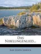 Das Nibelungenlied. di Karl Joseph Simrock edito da Nabu Press