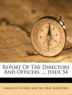 Report of the Directors and Officers ..., Issue 54 edito da Nabu Press