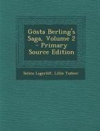 Gosta Berling's Saga, Volume 2 - Primary Source Edition di Selma Lagerlof, Lillie Tudeer edito da Nabu Press