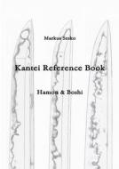 Kantei Reference Book - Hamon & Boshi di Markus Sesko edito da Lulu.com