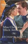 Miss Claiborne's Illicit Attraction di Bronwyn Scott edito da HQN BOOKS