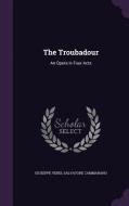 The Troubadour di Giuseppe Verdi, Salvatore Cammarano edito da Palala Press