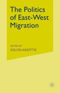The Politics of East-West Migration edito da Palgrave Macmillan UK